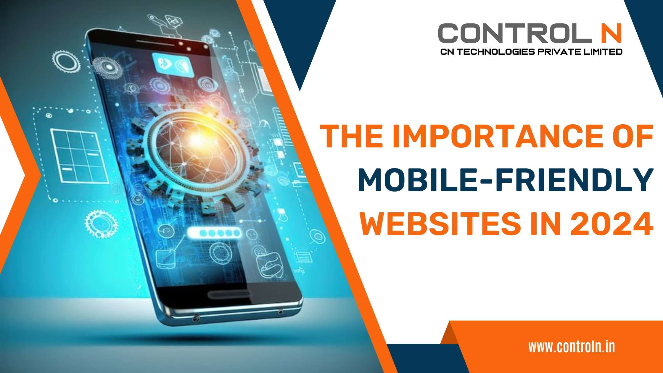 Blog 20 - The Importance of Mobile-Friendly Websites in 2024-ControlN-CN-Technologies-Website-Development-Company-Udumalpet-Coimbatore-Chennai